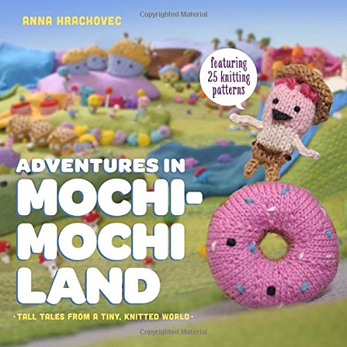 Adventures In Mochi Mochi Land