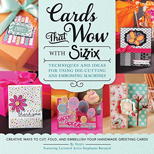 Cards That Wow With Sizzix