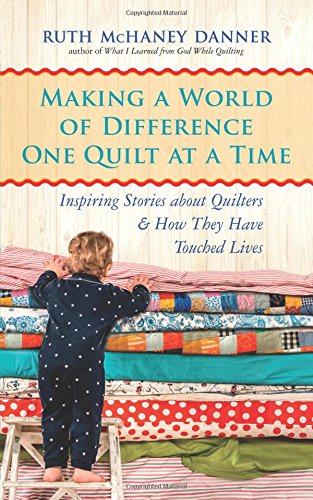 Making A World Of Difference One Quilt At A Time