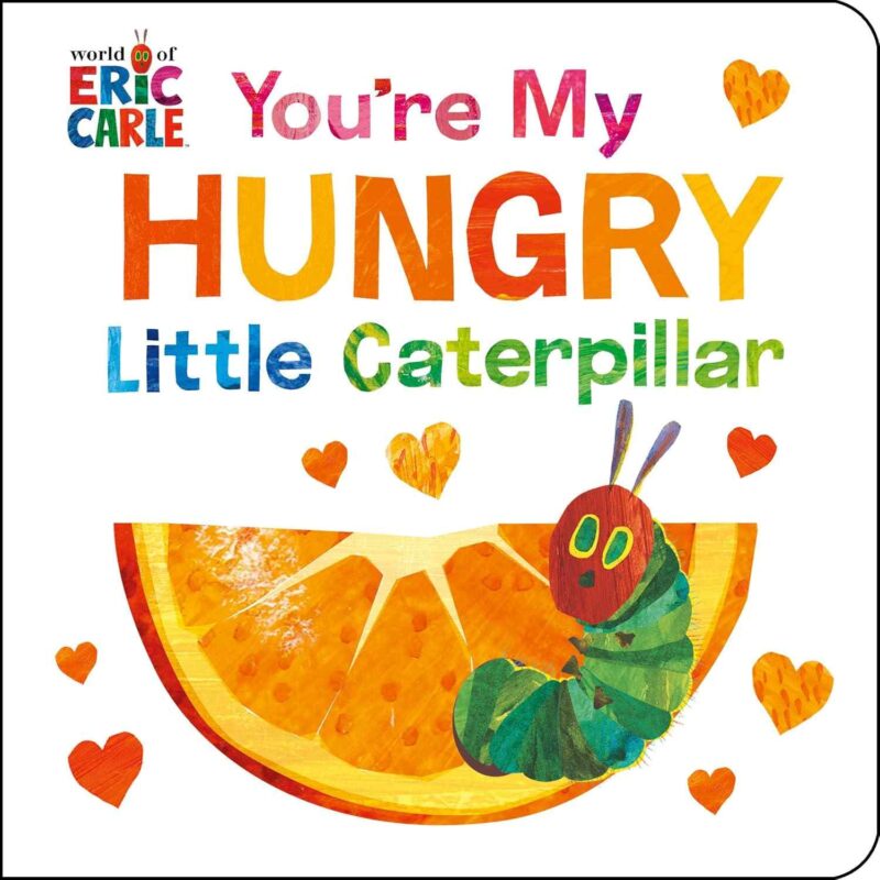 You’re My Hungry Little Caterpillar Board Book Review