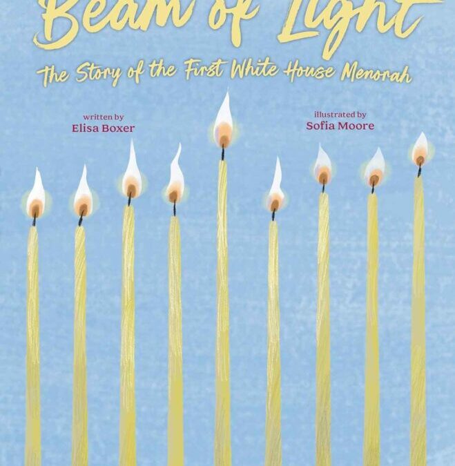 Beam of Light: The Story of the First White House Menorah